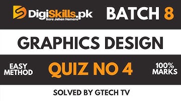 Digiskills Graphics Design Quiz 4 Batch 8 Solution | Digiskills | GTECH TV