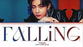 BTS V (Taehyung) - Falling (Lyrics)