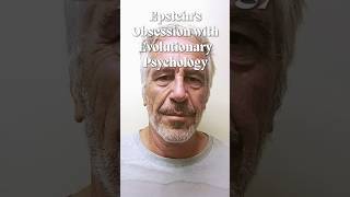 Epstein’s Obsession with Evolutionary Psychology