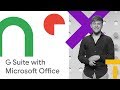 Coexistence: How G Suite makes it easy to work with Microsoft Office and Exchange (Cloud Next '18)