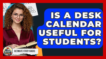 Is A Desk Calendar Useful For Students? - Ultimate Study Hacks