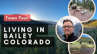 LIVING IN BAILEY COLORADO • Town Tour & Lifestyle Guide