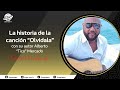 Capture de la vidéo ⭐️La historia de la canción🎵 "Olvídala" 🇨🇴🎙con su autor Alberto "TICO" Mercado 🧔‍♂️