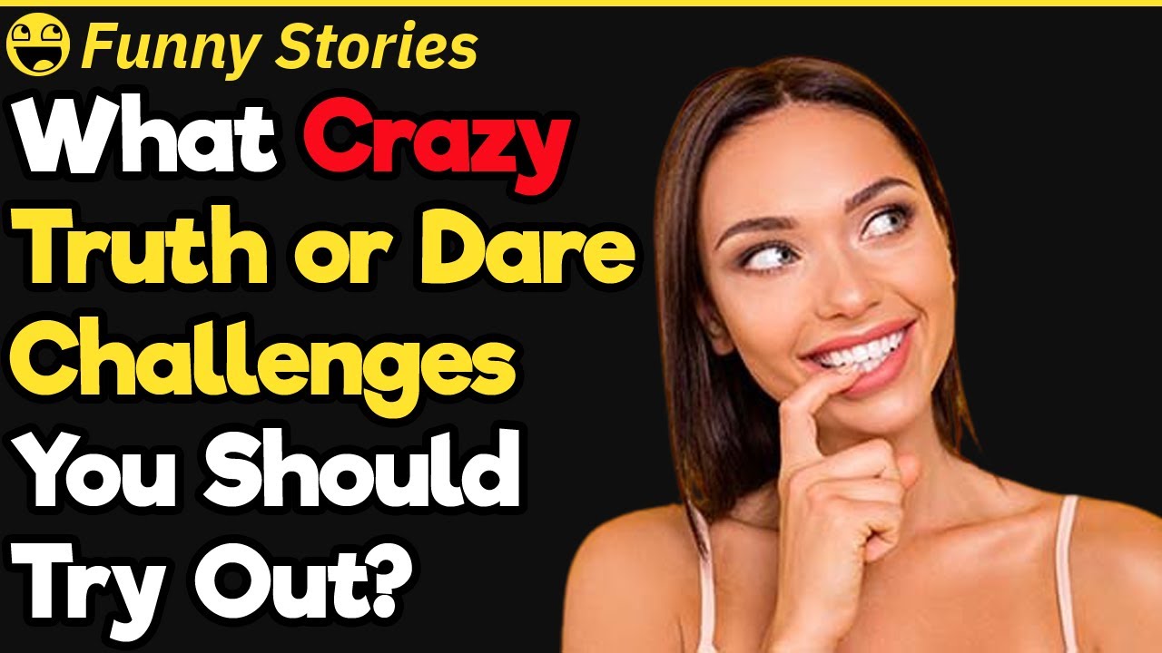 Most Funniest Dares at Edward Oneal blog Most Funniest Dares at Edward Oneal blog
