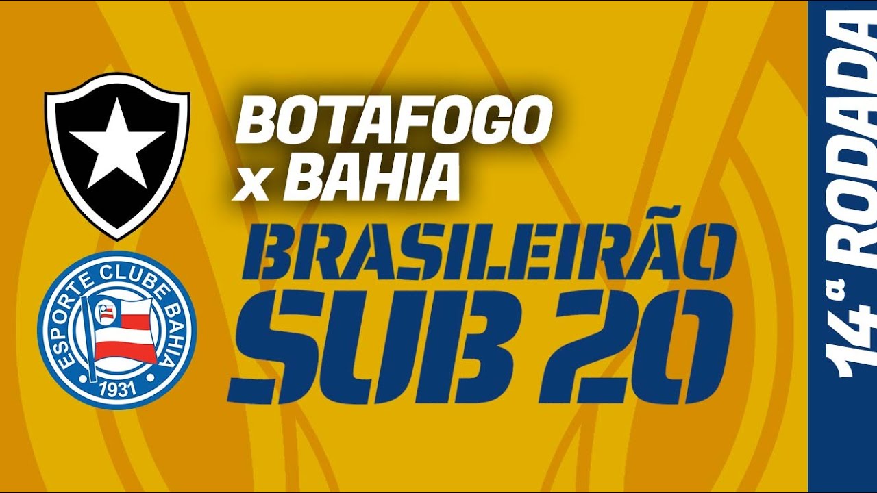 BOTAFOGO x BAHIA: Brasileirão Sub-20, tudo sobre, escalações, histórico ...