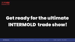 Tokyo Intermold April 12 - 15Th Be Our Guest Fhbs Laser Fiber Laser Cutting Machine