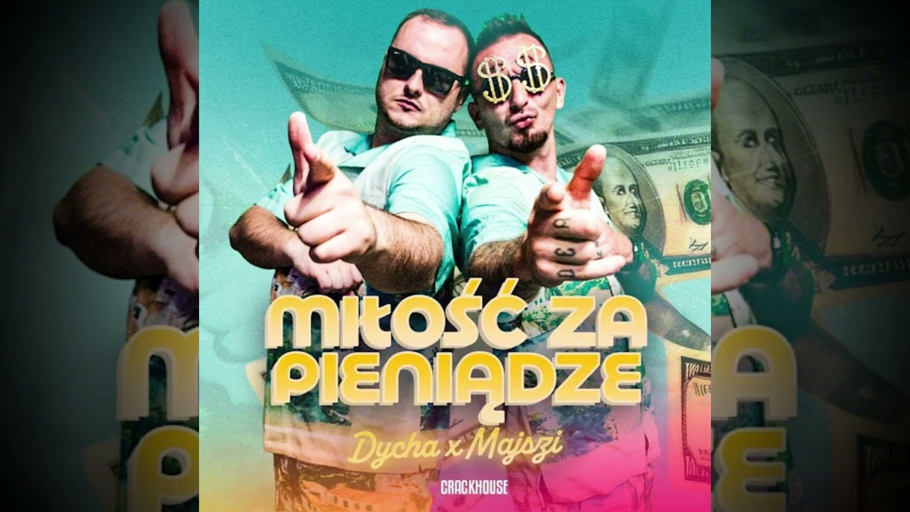 Miłość Za Pieniądze-Dycha, Majszi, CrackHouse Bez Przekleństw