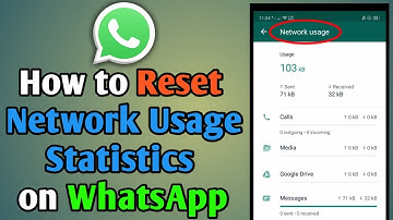 How to Reset Network Usage Statistics on WhatsApp
