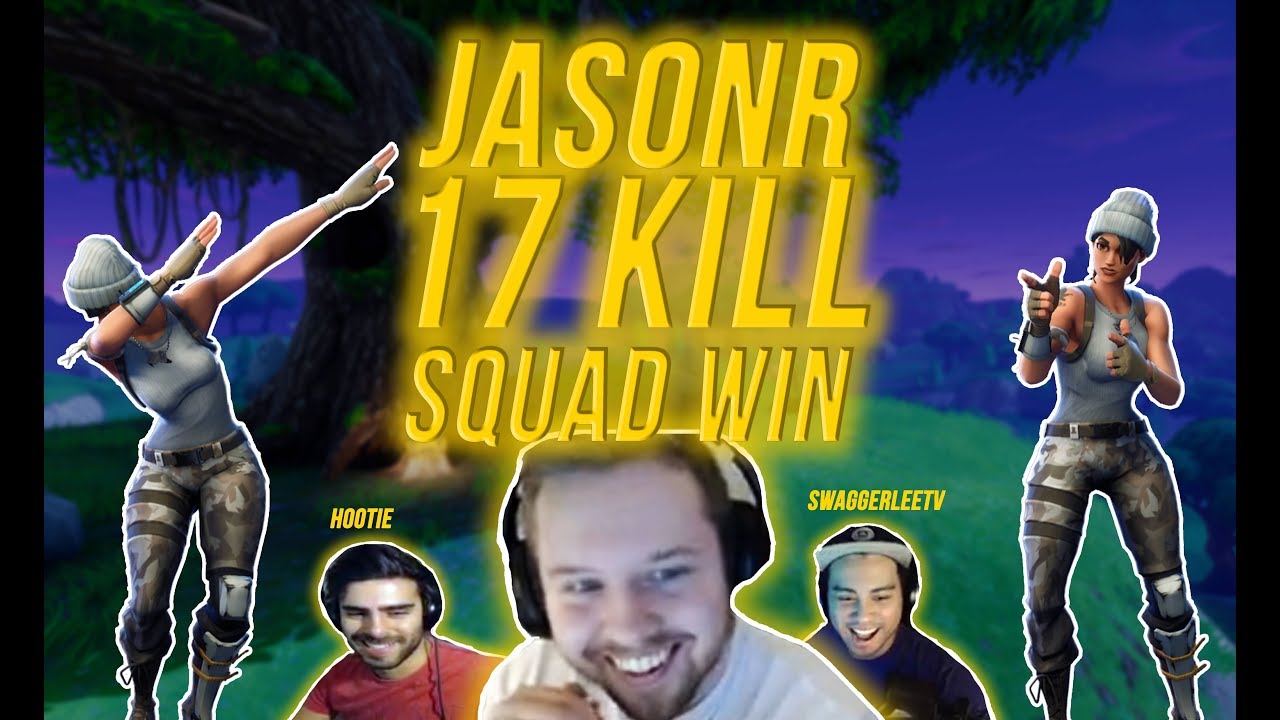jasonr 17 kills in squad win fortnite battle royale - jasonr fortnite