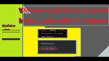 VMWare Log4j latest patch INSTALL with log4j vc_mitigator.