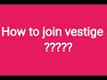 HOW TO JOIN VESTIGE ????