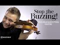 Stop the Buzzing! Troubleshooting for Violin and Violas