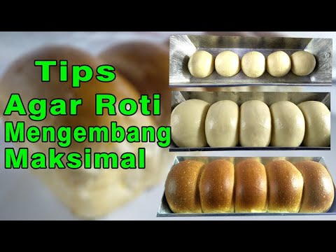 Tips Agar Roti Mengembang Maksimal / Roti Mengembang Sempuran - YouTube