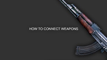 How to connect Weapon System? [ Tutorial ]