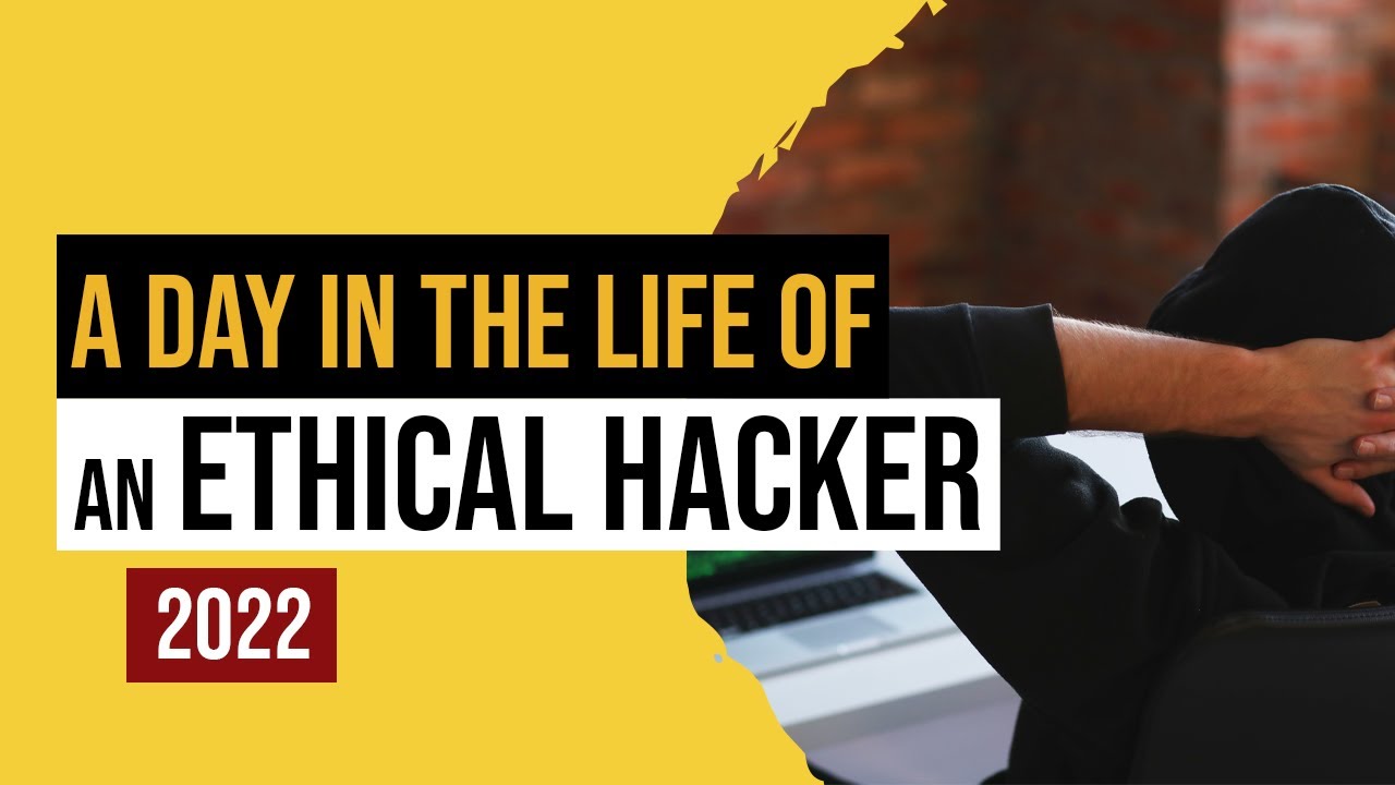 ⁣A Day in the Life of an Ethical Hacker - 2022 Edition