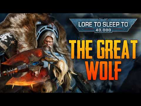 Champions of Fenris | Logan Grimnar | Warhammer 40k Lore to Fall Asleep To (No AI)