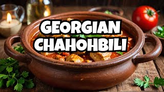 Chakhokhbili in Georgian - the best dish from Chicken!
