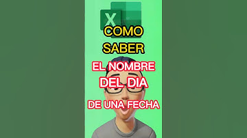 COMO SABER EL NOMBRE DEL DIA DE UNA FECHA