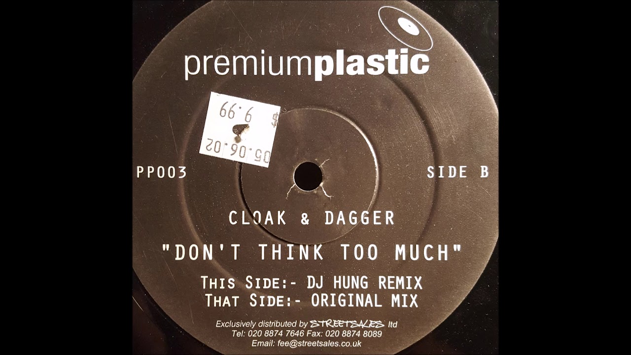 Don't Think Too Much DJ Hung Remix - Cloak & Dagger