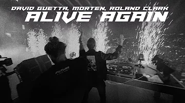 David Guetta, MORTEN, Roland Clark - Alive Again (Music Video)