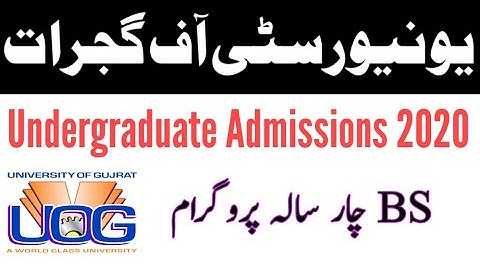 University of Gujrat Undergraduate Admissions 2020 | UOG BS Admissions 2020 | How to apply in UOG