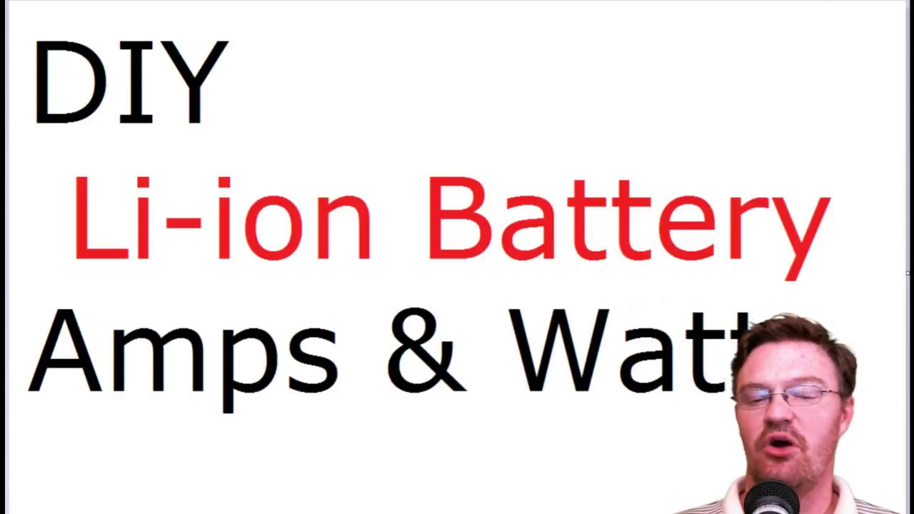 DIY Lithium battery pack design. Watts Amps and parallel size or cell count