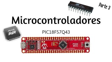 Microcontroladores | Repasemos juntos el PIC18F57Q43 part.3