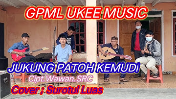 ORKES GAMBUS LAMPUNG / GPML UKEE MUSIC JUKUNG PATOH KEMUDI Cipt.Wawan SRC / SUROTUL LUAS  #UdhoAksa