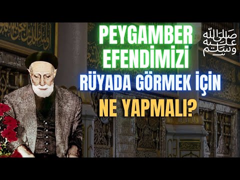 Peygamber Efendimizi ﷺ Rüyada Görmek İçin Ne Yapmalı?  Medineli Muhammed Hacı Osman Hocaefendi (k.s)