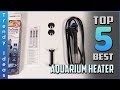 Top 5 Best Aquarium Heaters Review in 2021