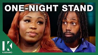 This OneNight Stand Baby Is Yours! | KARAMO