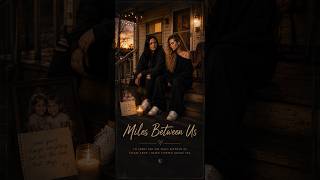 Miles Between Us