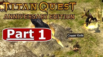 TITAN QUEST Gameplay Walkthrough Part 1 - No Commentary