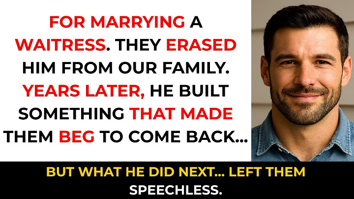My Parents Disowned My Brother for Marrying a Waitress. Years Later, He Redefined Our Family Name.