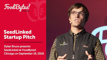 SeedLinked - Full Pitch - FoodBytes! Chicago 2019