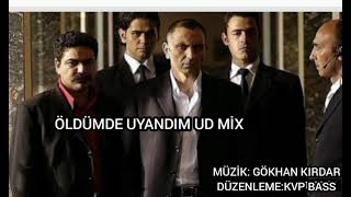 ÖLDÜMDE UYANDIM UD MİX Resimi