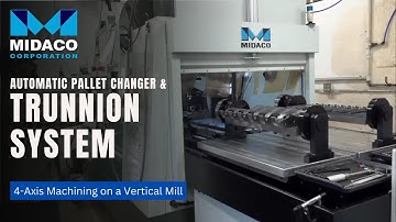 MIDACO Trunnion System on Automatic Pallet Changer: 4-axis Machining on a VMC