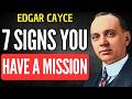 7 SIGNS YOU WALK WITH A DIVINE ASSIGNMENT — Cayce’s Spiritual Markers | EDGAR CAYCE