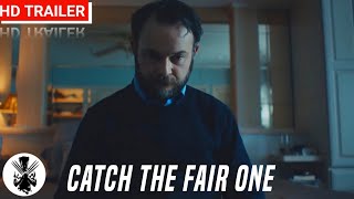 Catch the Fair One | Teaser Trailer | 2021 | Action Thriller Movie