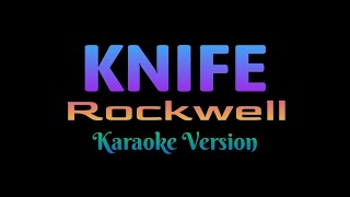 Knife - Rockwell (Karaoke Version)