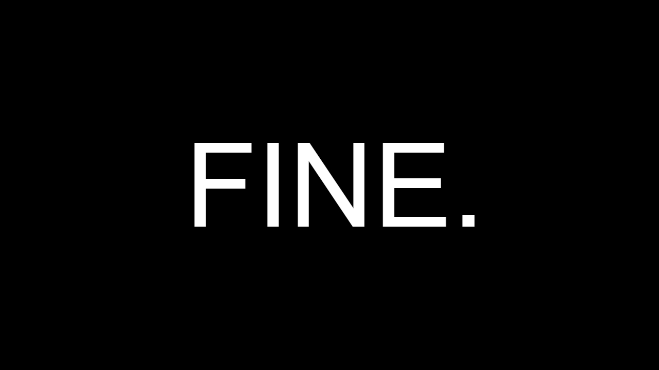 FINE. - YouTube