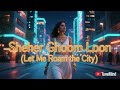 Sheher Ghoom Loon (Let Me Roam the City) | Energetic Hindi Pop & Urban Adventure Anthem