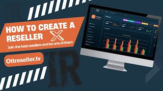 How To Create Reseller In Trex Iptv