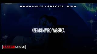 Special Nina - Banwanila (Lyrics Video)
