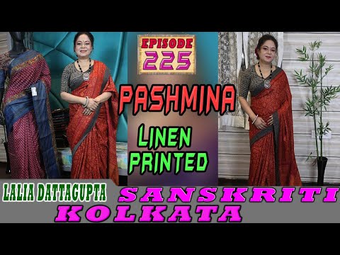 Video Sanskriti Kolkata || Ep -225 || PASHMINA || LINEN... - youtube