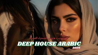 Arabic Deep House 2026 ☠️ Desert Oasis Chill Mix | ZHUREK x Real Love Remix