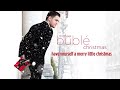 Michael Bublé - Have Yourself A Merry Little ChristmasOfficial Mp3 Song