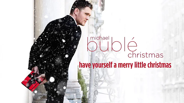 Michael Bubl - Have Yourself A Merry Little Christ...