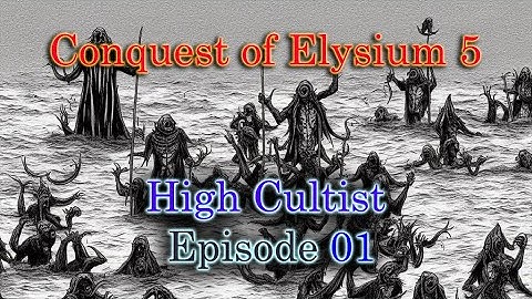 BATTLEMODE Plays: Conquest of Elysium 5 | High Cultist | Ep. 01 - We Come from the Sea!