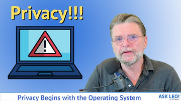 Privacy Begins with the Operating System